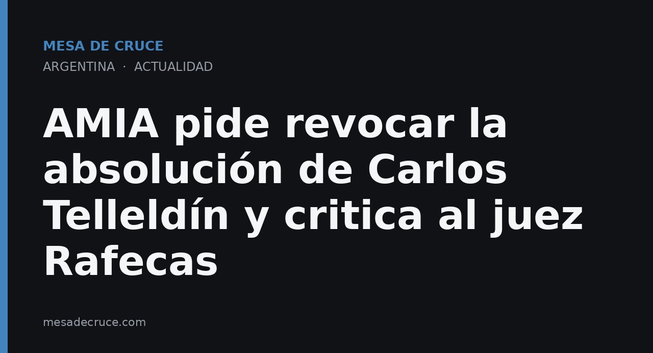 AMIA pide revocar la absolución de Carlos Telleldín y critica al juez Rafecas