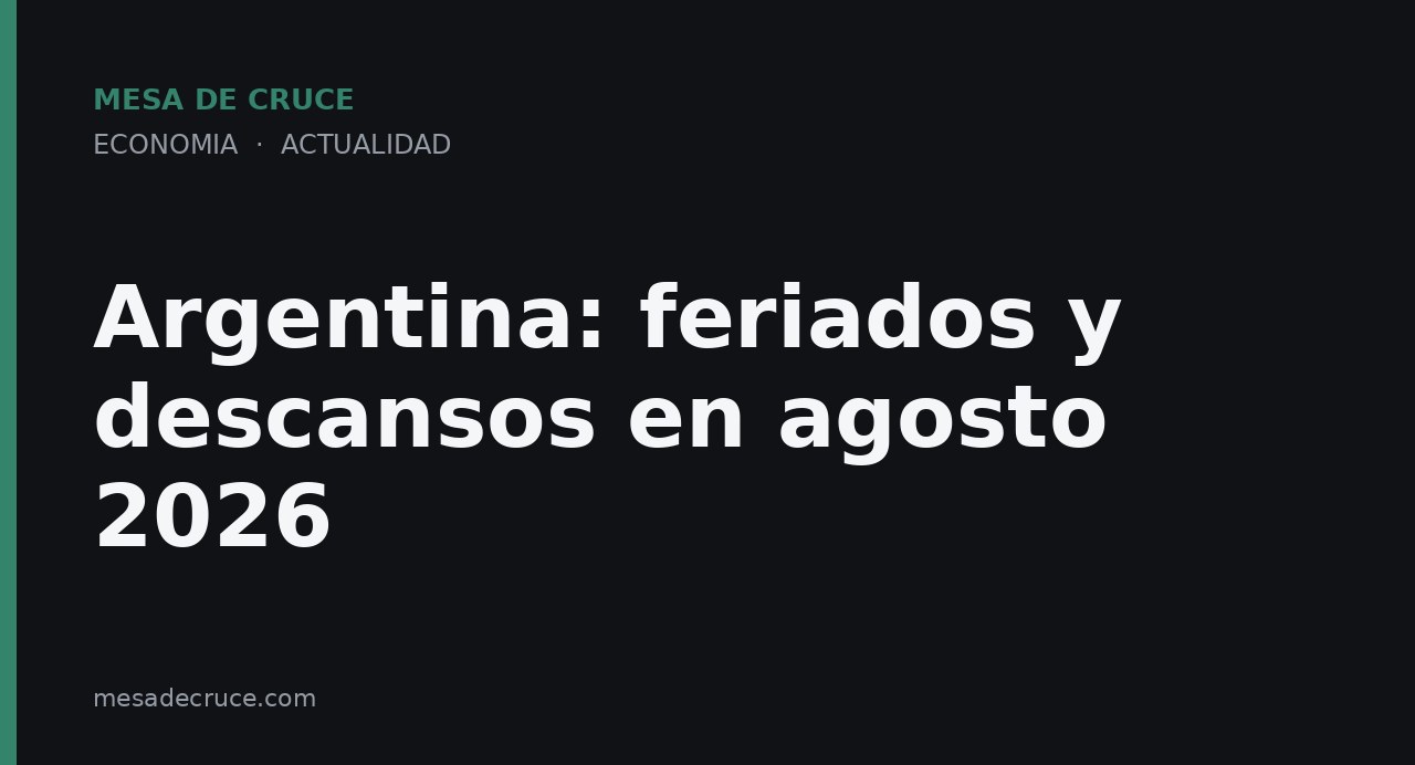 Argentina: feriados y descansos en agosto 2026