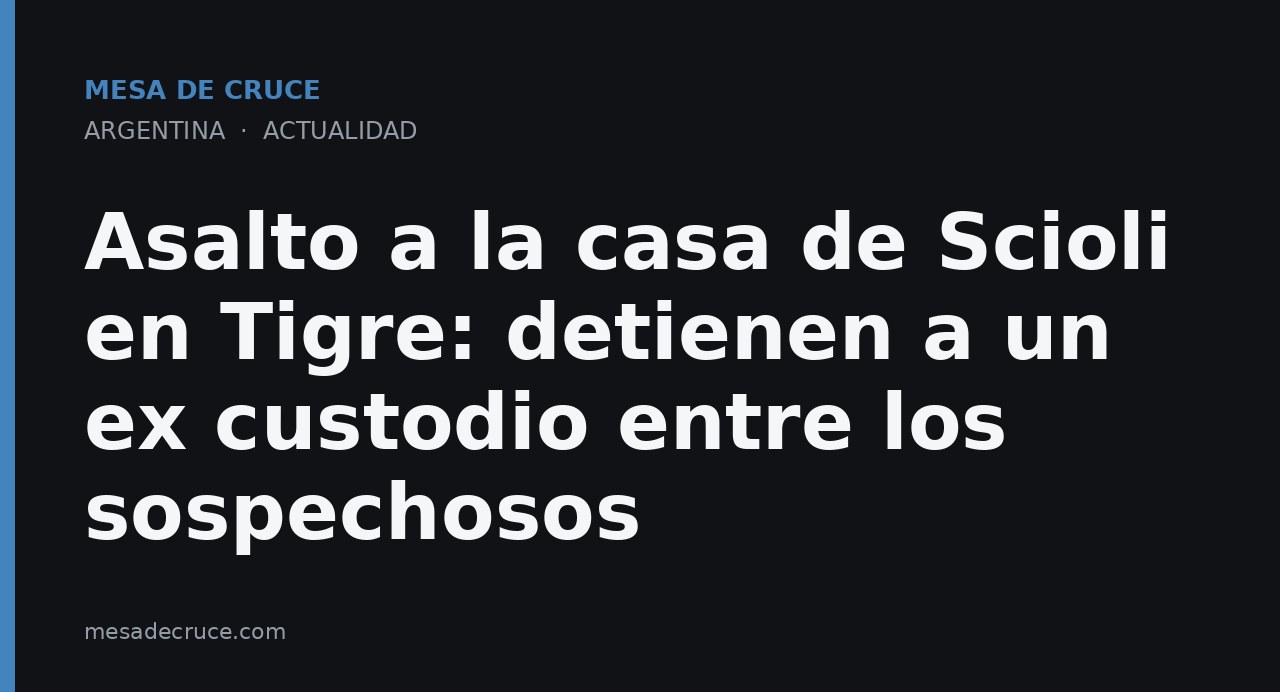 Asalto a la casa de Scioli en Tigre: detienen a un ex custodio entre los sospechosos