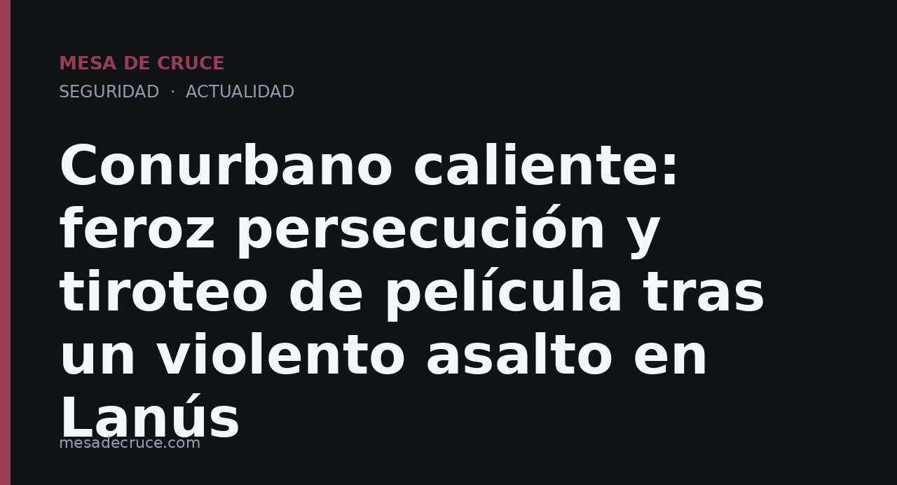 Conurbano caliente: feroz persecución y tiroteo de película tras un violento asalto en Lanús