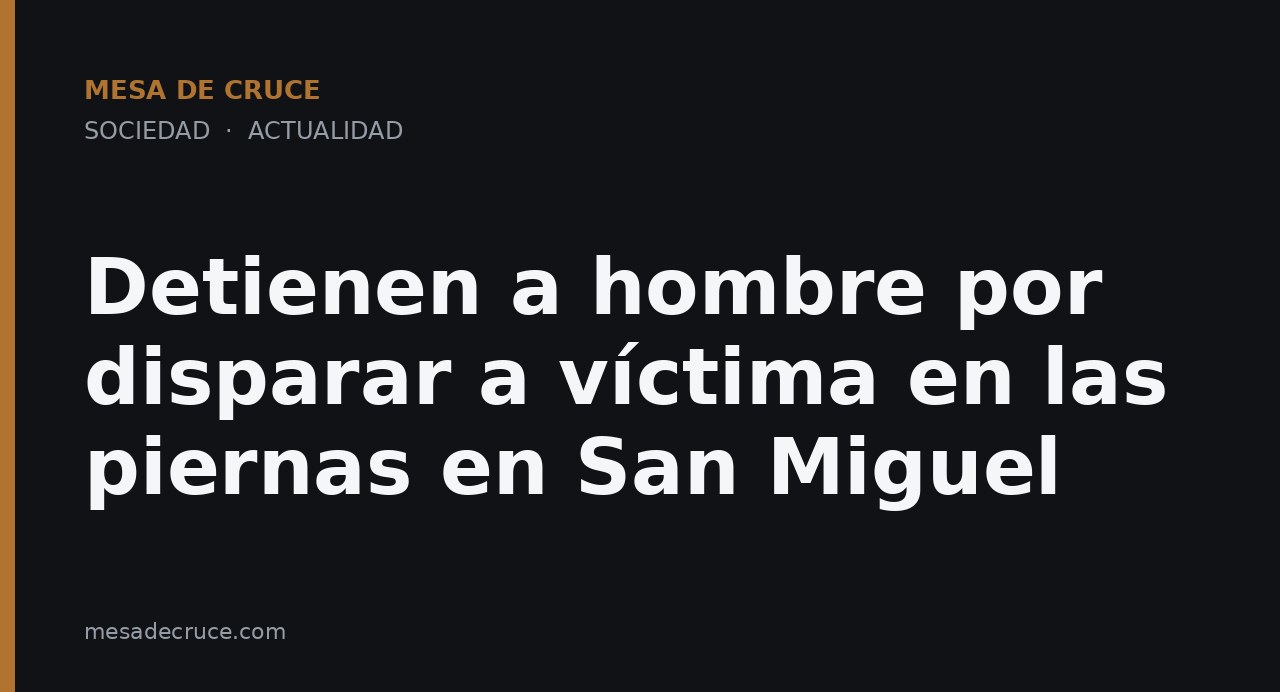 Detienen a hombre por disparar a víctima en las piernas en San Miguel