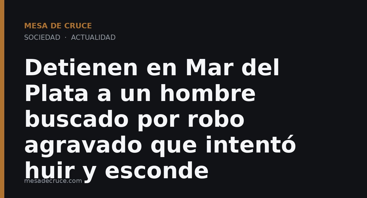 Detienen en Mar del Plata a un hombre buscado por robo agravado que intentó huir y esconde