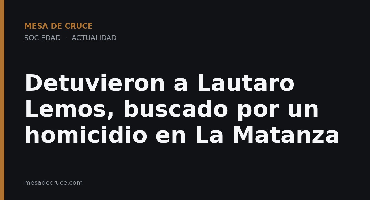 Detuvieron a Lautaro Lemos, buscado por un homicidio en La Matanza
