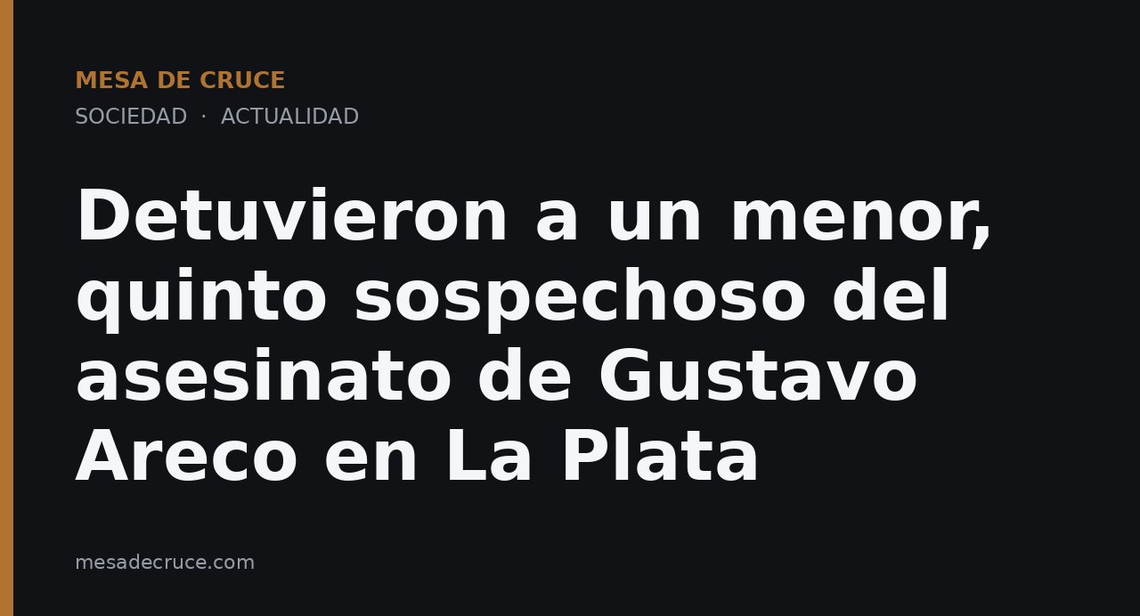 Detuvieron a un menor, quinto sospechoso del asesinato de Gustavo Areco en La Plata