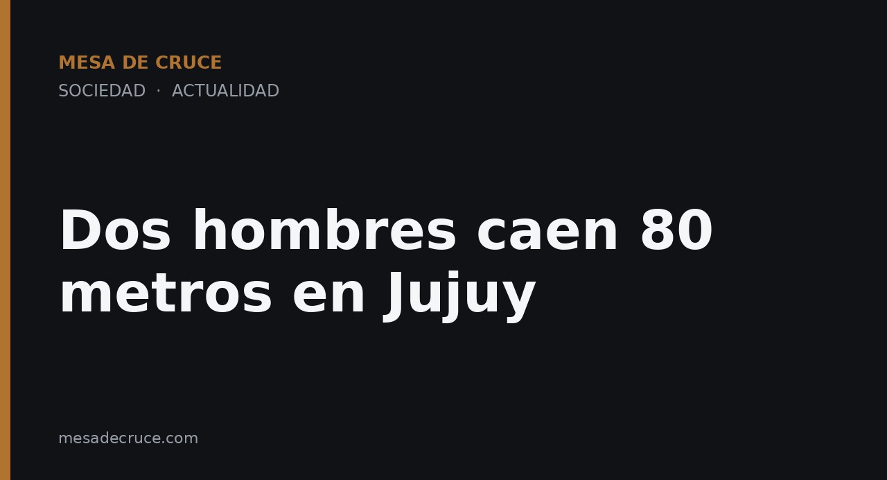 Dos hombres caen 80 metros en Jujuy