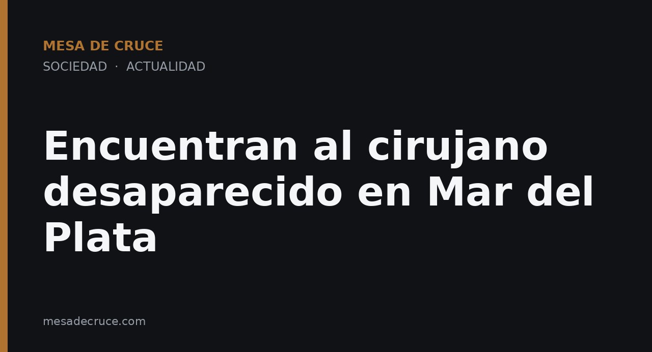 Encuentran al cirujano desaparecido en Mar del Plata