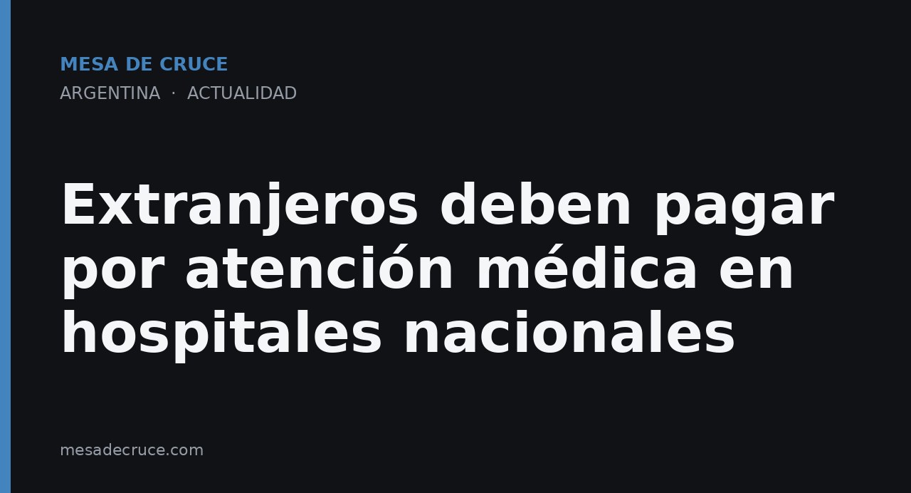 Extranjeros deben pagar por atención médica en hospitales nacionales