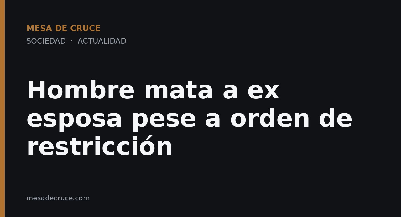 Hombre mata a ex esposa pese a orden de restricción