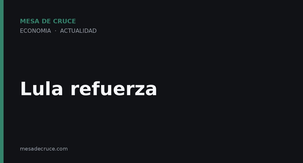 Lula refuerza