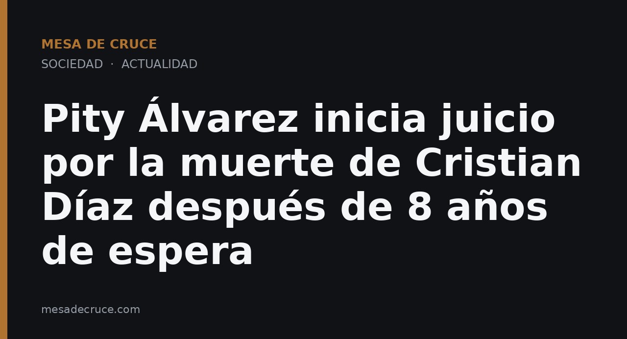 Pity Álvarez inicia juicio por la muerte de Cristian Díaz después de 8 años de espera
