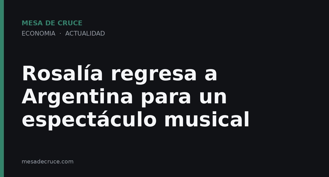 Rosalía regresa a Argentina para un espectáculo musical
