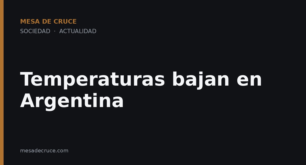 Temperaturas bajan en Argentina