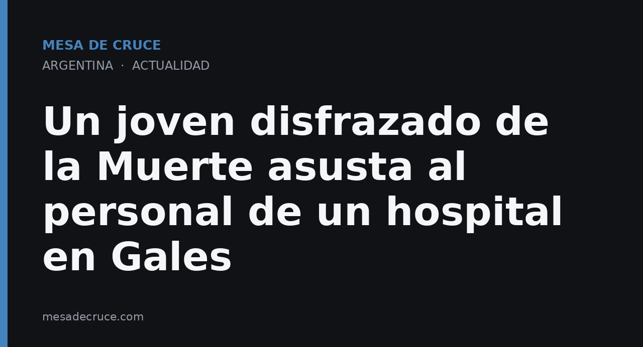 Un joven disfrazado de la Muerte asusta al personal de un hospital en Gales