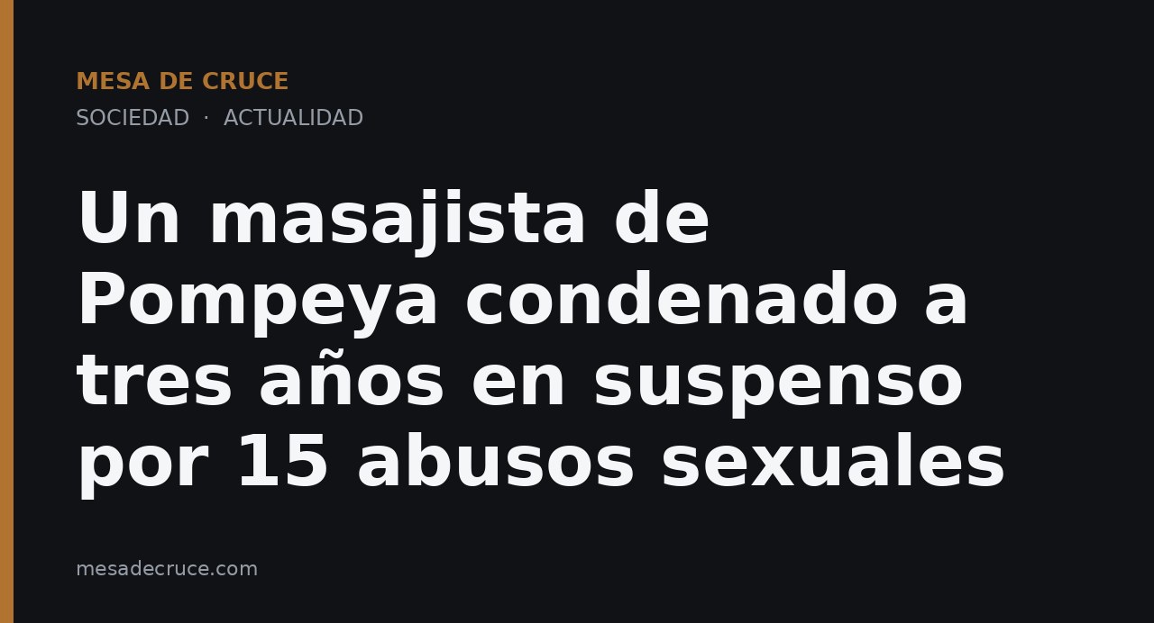 Un masajista de Pompeya condenado a tres años en suspenso por 15 abusos sexuales